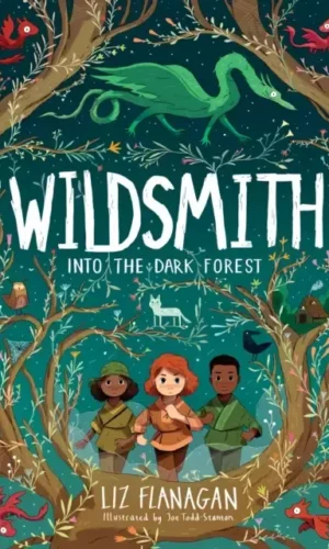 INTO THE DARK FOREST (THE WILDSMITH #1)