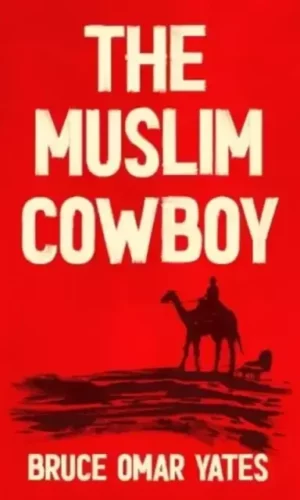 THE MUSLIM COWBOY