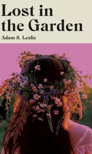 LOST IN THE GARDEN