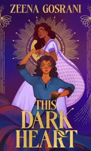 This Dark Heart - Zeena Gosrani - 9781915444721