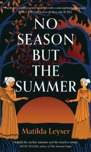 NO SEASON BUT THE SUMMER