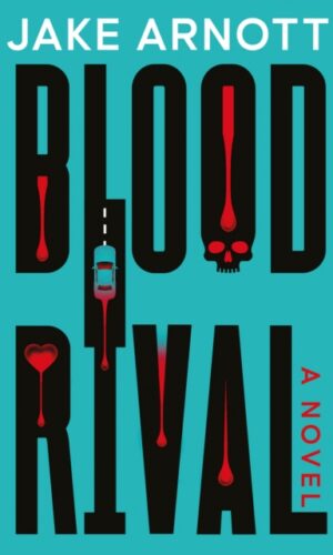 Blood Rivals - Jake Arnott - 9781917415149