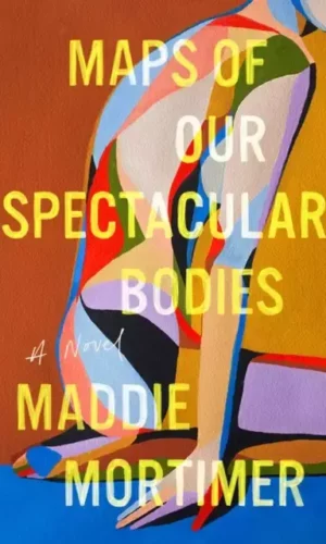 MAPS OF OUR SPECTACULAR BODIES