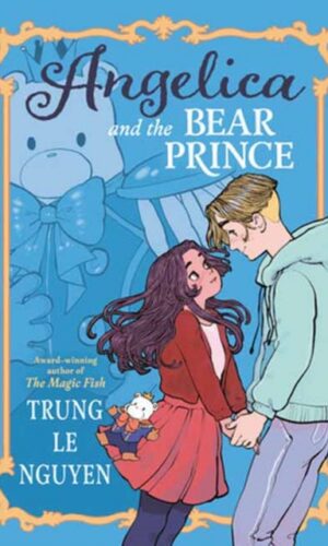 Angelina and the Bear Prince - Trung Le Nguyen - 9781984892669