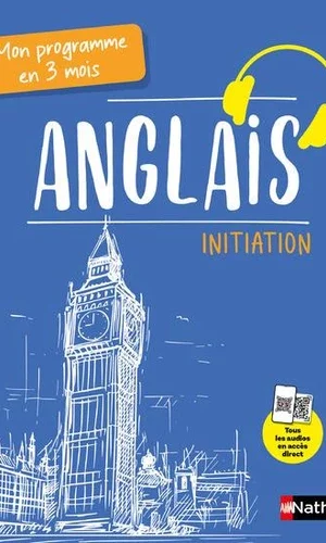 MON PROGRAMME EN 3 MOIS - ANGLAIS INITIATION