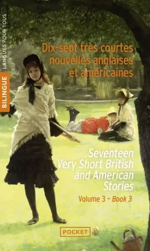 DIX-SEPT TRES COURTES NOUVELLES ANGLAISES ET AMERICAINES VOL3