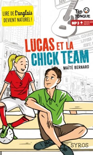 Couverture LUCAS ET LA CHICK TEAM - COLLECTION TIP TONGUE