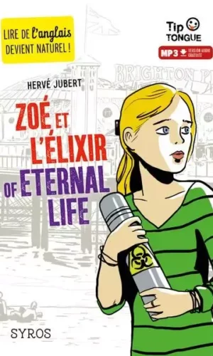 ZOE ET L'ELIXIR OF ETERNAL LIFE
