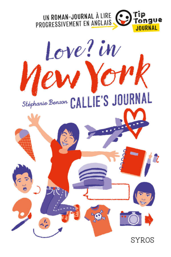 LOVE? IN NEW YORK - CALLIE'S JOURNAL - COLLECTION TIP TONGUE