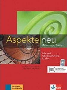 Couverture de 'Aspekte Neu B1 plus, teil 2, Lehr- und Arbeitsbuch'