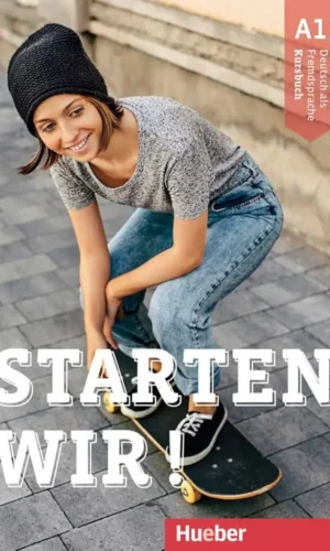 STARTEN WIR! A1 Kursbuch Deutsch als Fremdsprache - E. Hueber - 9783190160006
