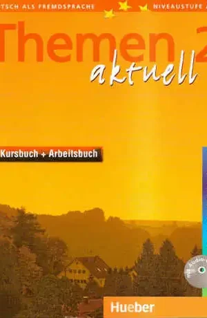 THEMEN AKTUELL 2: Lektion 1-5, Kursbuch + Arbeitsbuch - Deutsch als Fremdsprache, niveaustufe A2 - Ed. Hueber - 9783191816919